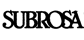 SUBROSA